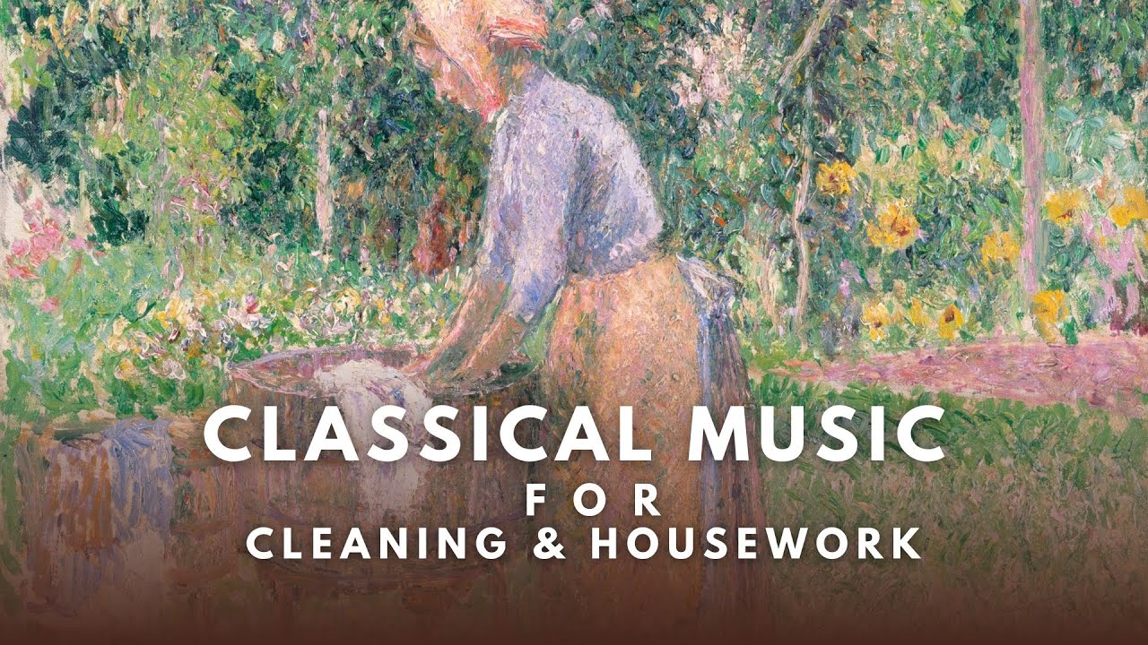 Classical Music for Cleaning & Housework
