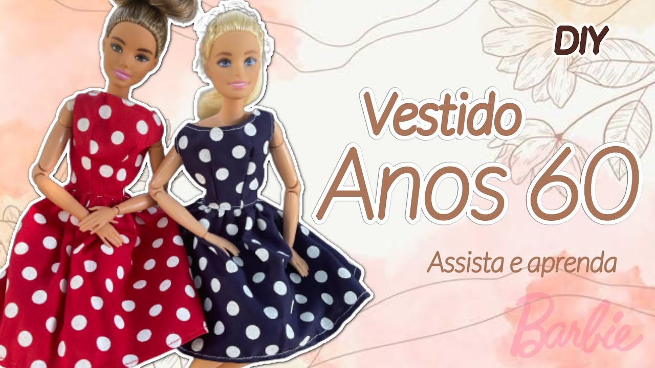 VESTIDO ANOS 60 PARA BARBIE - Lalay Doll  Moda Para Bonecas - DIY