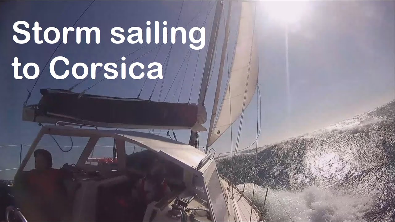 Storm sailing on a 10m sailboat from Toulon to Corsica 2018