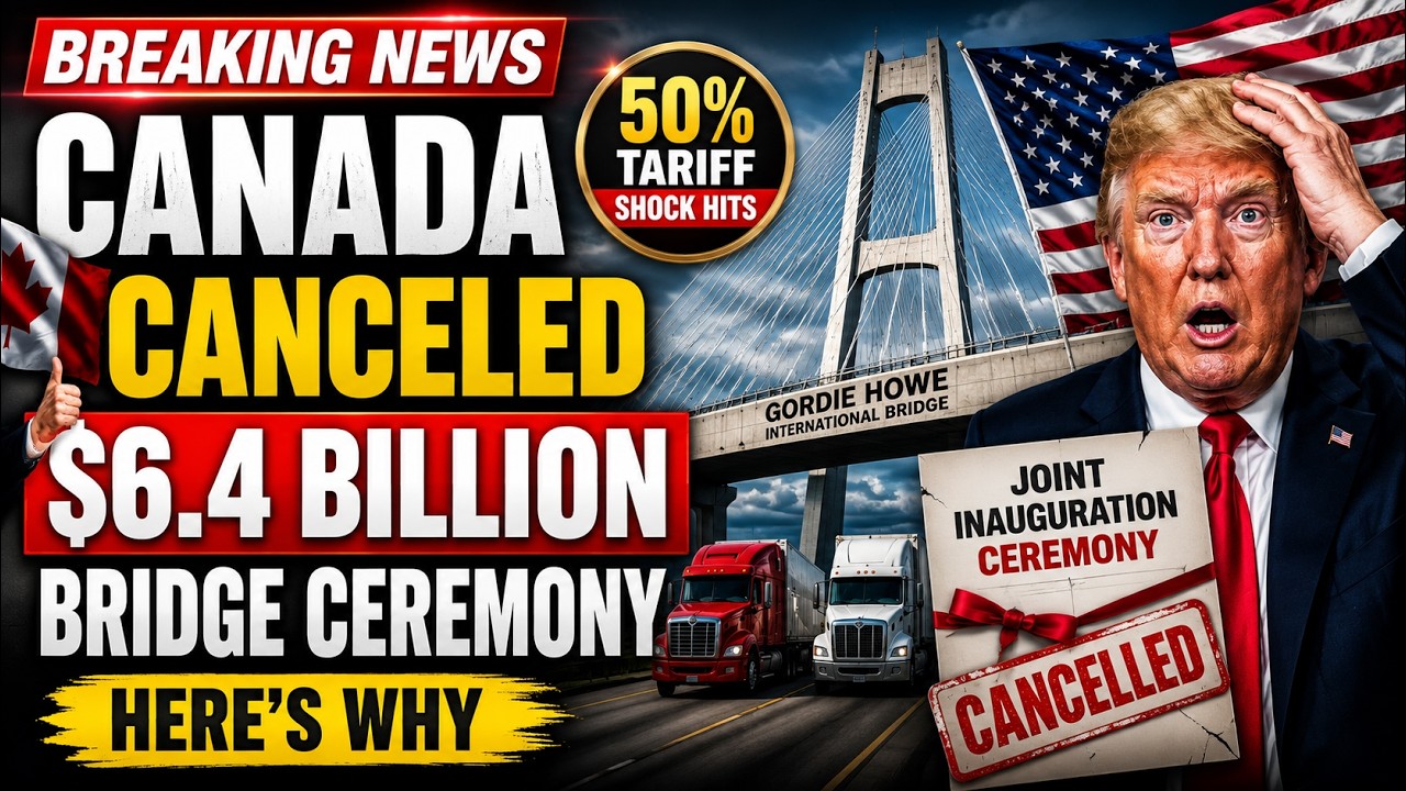 Canada CANCELED This $6.4 Billion Bridge Ceremony &mdash; Here's the REAL Reason Nobody Is Talking About