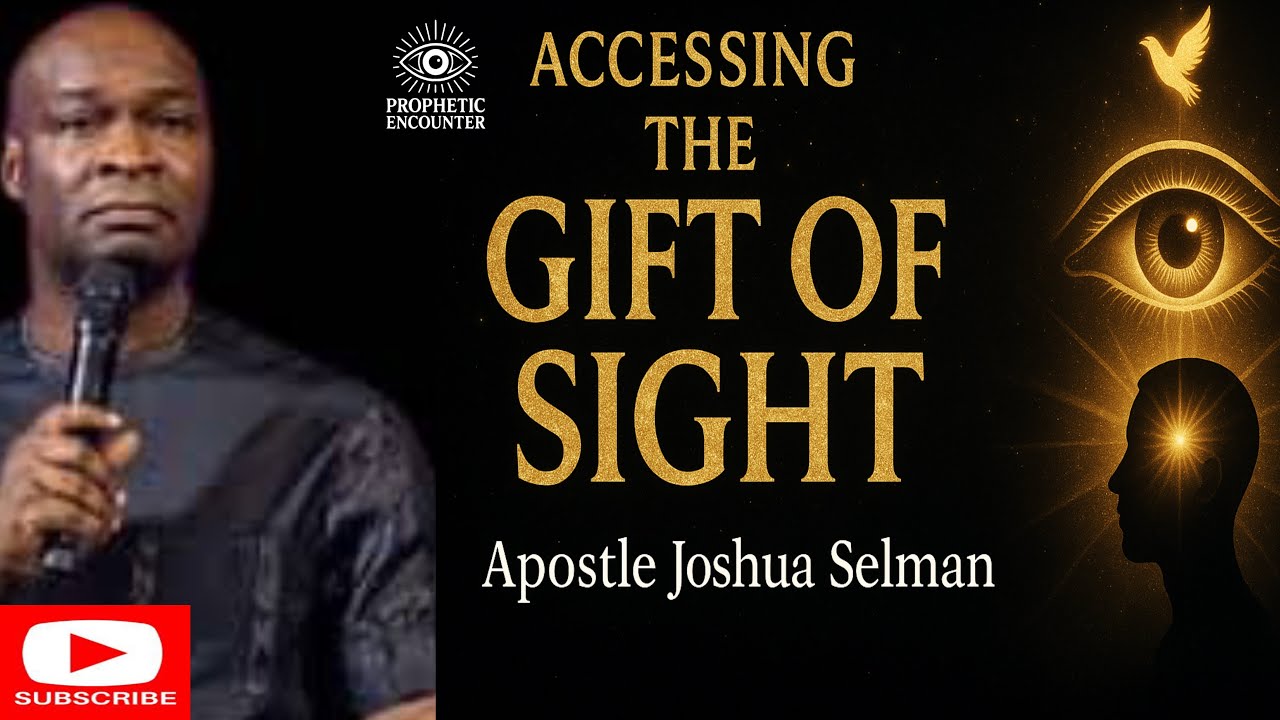 ACCESSING THE GIFT OF SIGHT Part 1 Must Watch || Apostle Joshua Selman|| 02/08/2025 