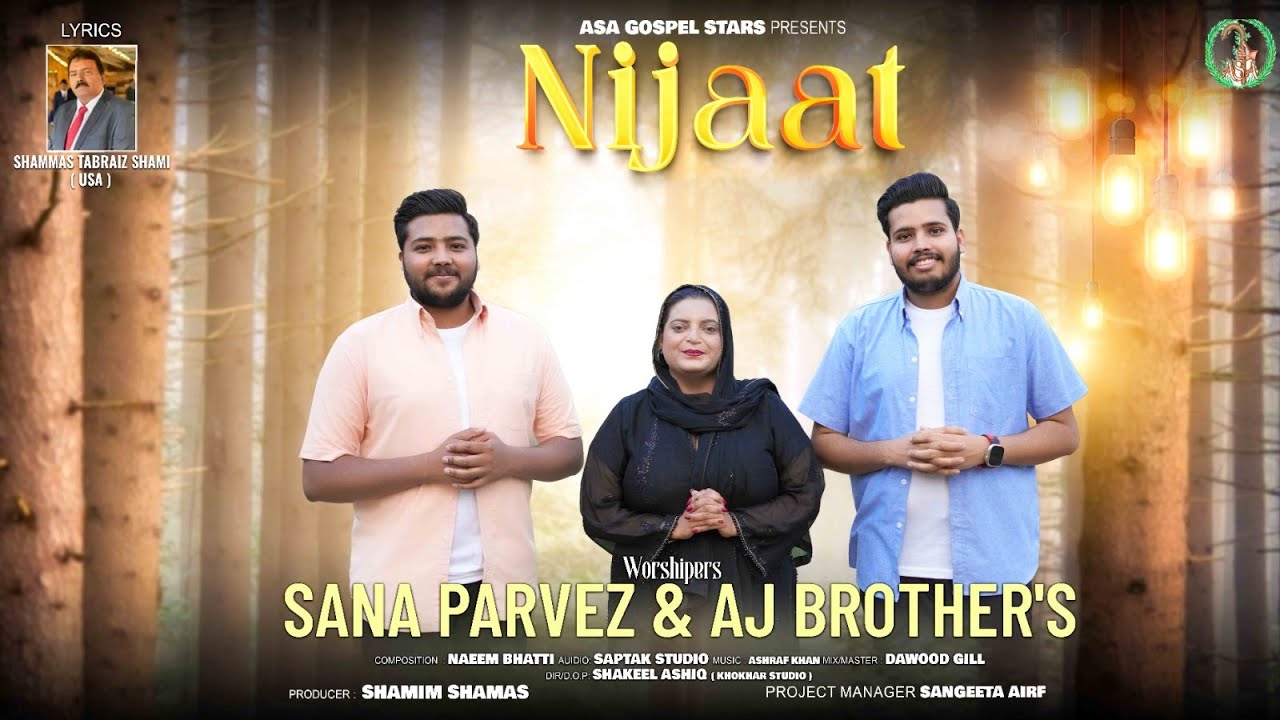 Nijaat - Sana Parvez & AJ Brothers | New Urdu Masihi Geet 2025 | Powerful Christian Worship Song