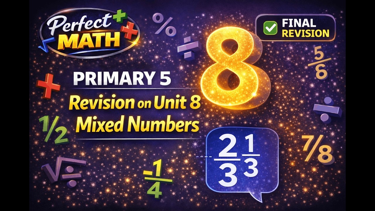 primary 5 Revision on unit 8