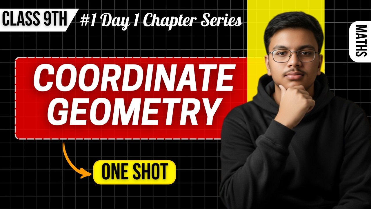 Coordinate Geometry | Full Chapter in ONE SHOT | Class 9th Maths 🔥