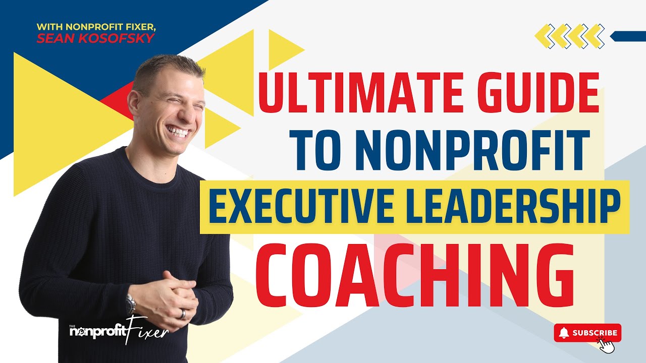 Ultimate Guide to Nonprofit Executive Leadership Coaching