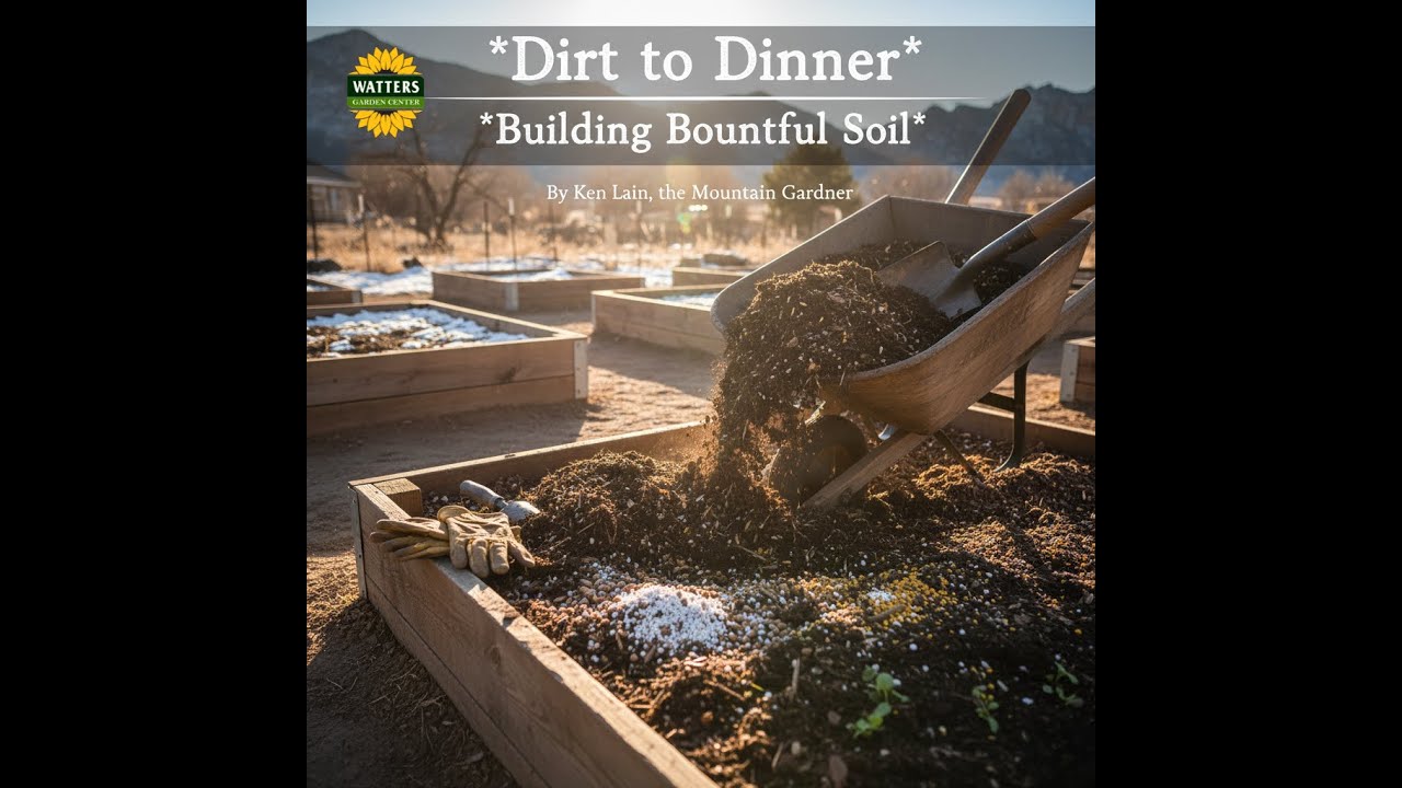 Dirt to Dinner - Building Bountiful Soil