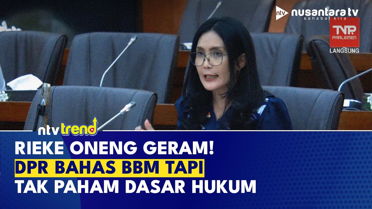Rieke Oneng Sindir! Anggota DPR Tak Paham Dasar Hukum BBM | NTV TREND