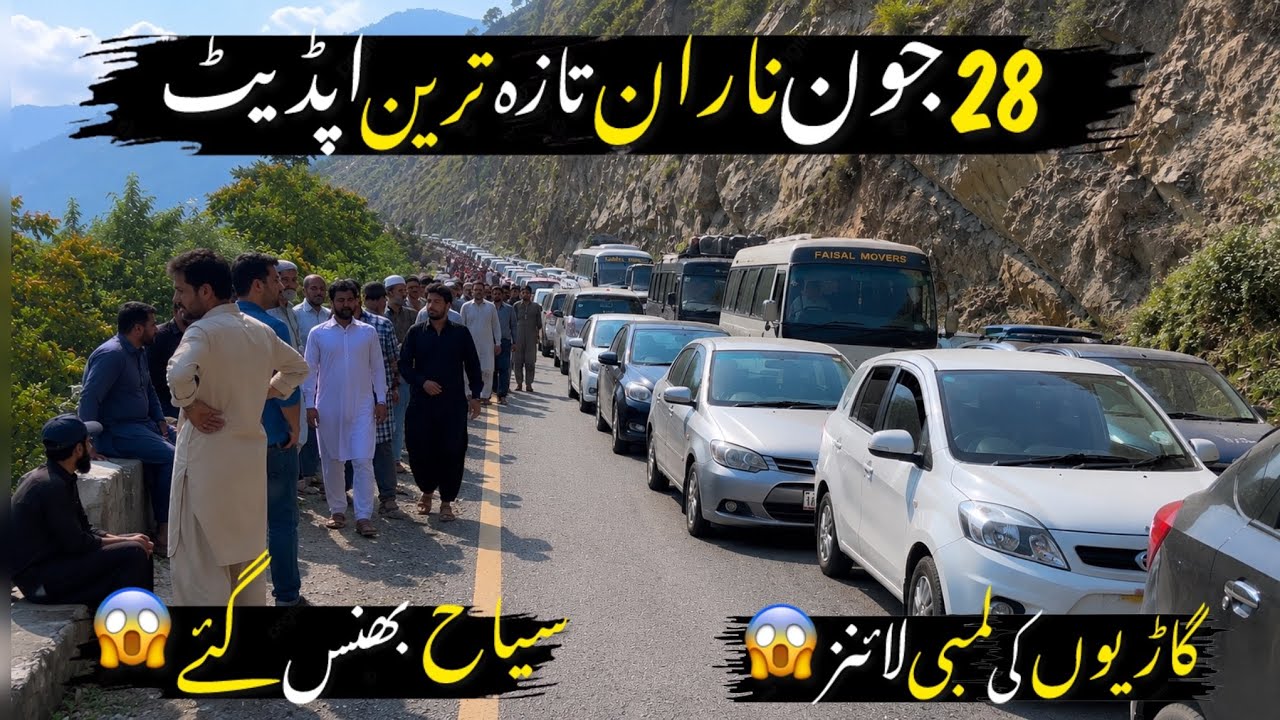 Naran Kaghan Valley Today Latest Update 28 June 2026 | Naran Road Conditions | Weather Conditions 