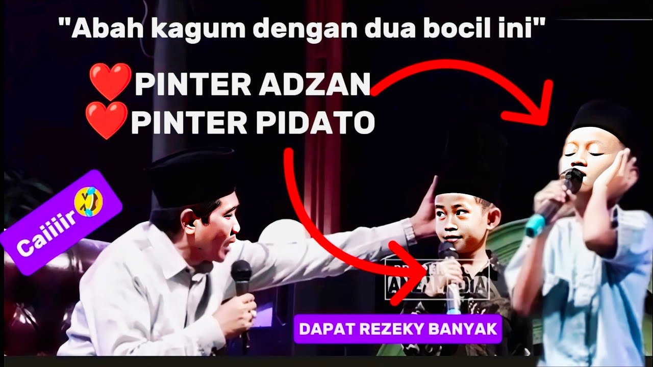 Abah ketemu Dua bocil pinter Adzan dan Pidato || cair banyak#khanwarzahidterbaru2025 