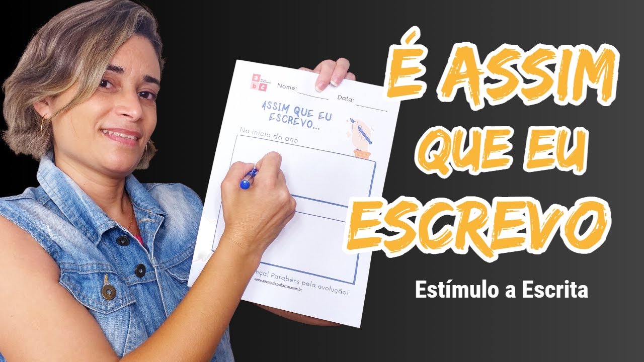 Como Estimular Seu Aluno a Desenvolver a Escrita | Atividade: &Eacute; Assim Que Eu Escrevo