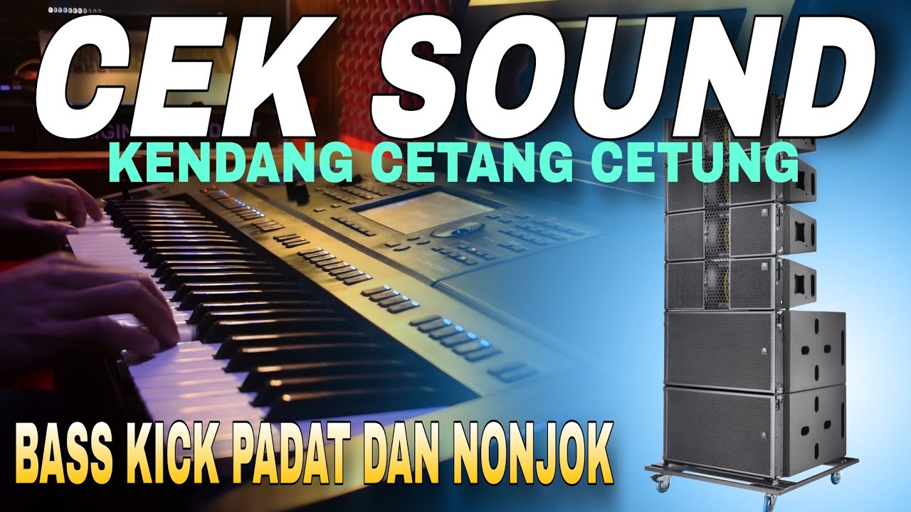 CEK SOUND MUSIK PALING MERDU KENDANG CETANG CETUNG - BASS KICK SANGAT PADAT