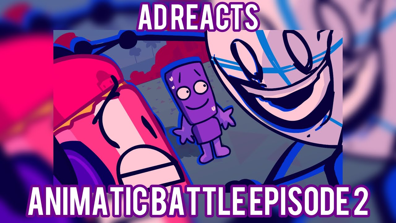 AD Reacts - Animatic Battle Episode 2