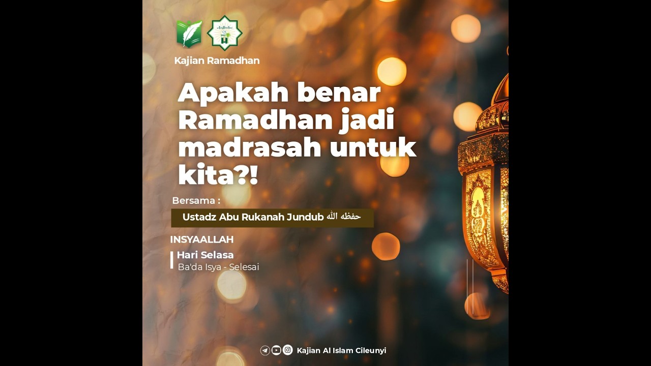 Apakah benar Ramadhan jadi madrasah untuk kita?! - Ustadz Abu Rukanah Jundub