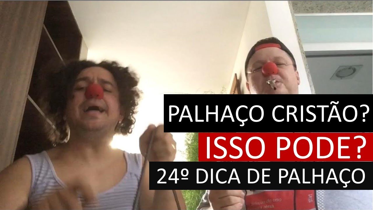 24º Dica de Palhaço - Como fazer Palhaço Cristão?