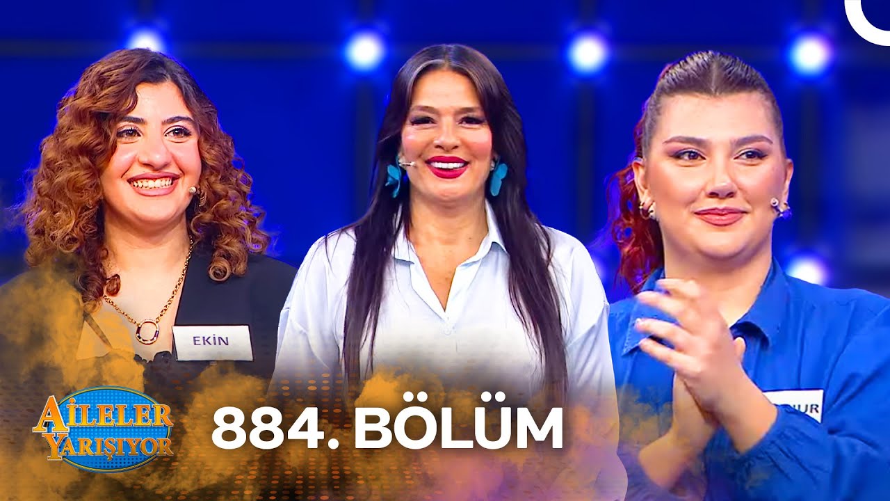 Aileler Yarışıyor 884. B&ouml;l&uuml;m