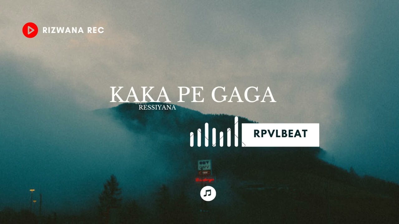 RESSIYANA - KAKA PE GAGA