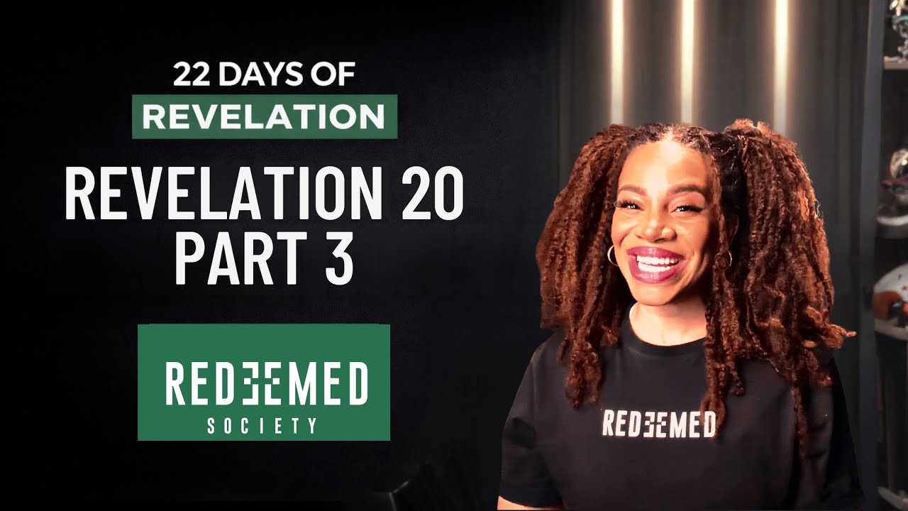 Day 20 ( Part 3) - 22 Days of Revelation