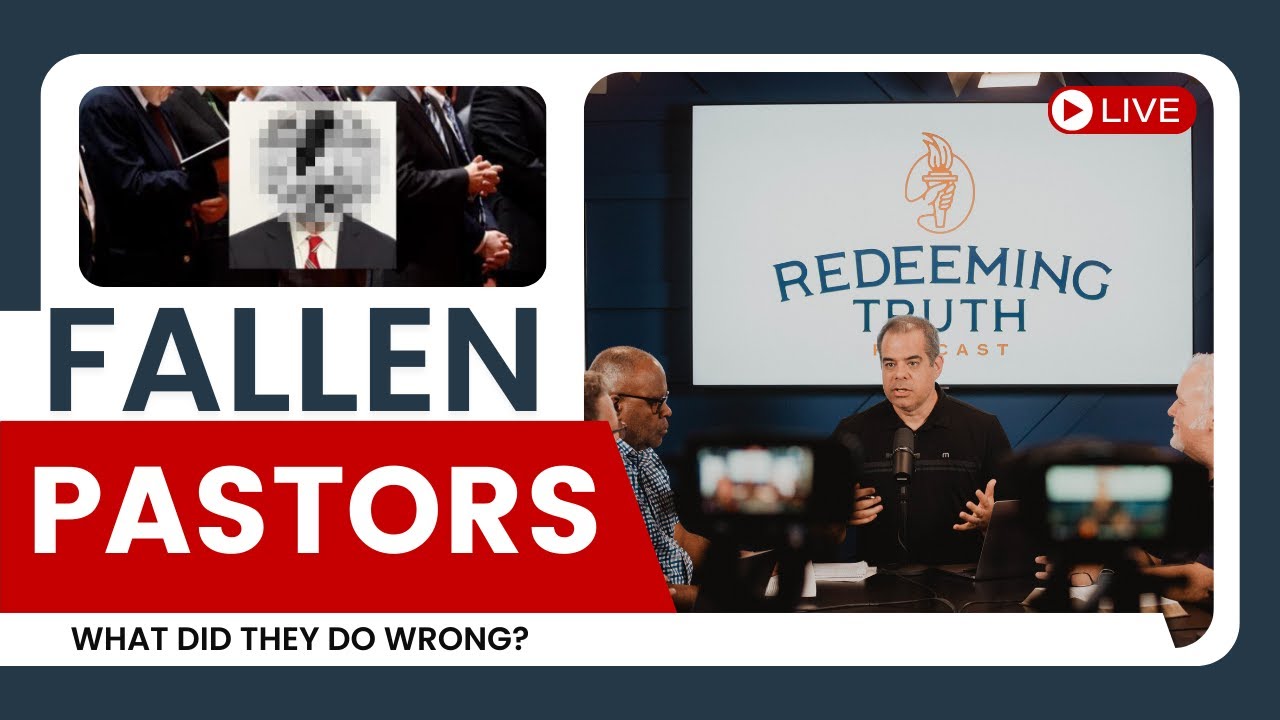 EP 157 | When Pastors Fall: Accountability, Grace, and the Church’s Response | Redeeming Truth