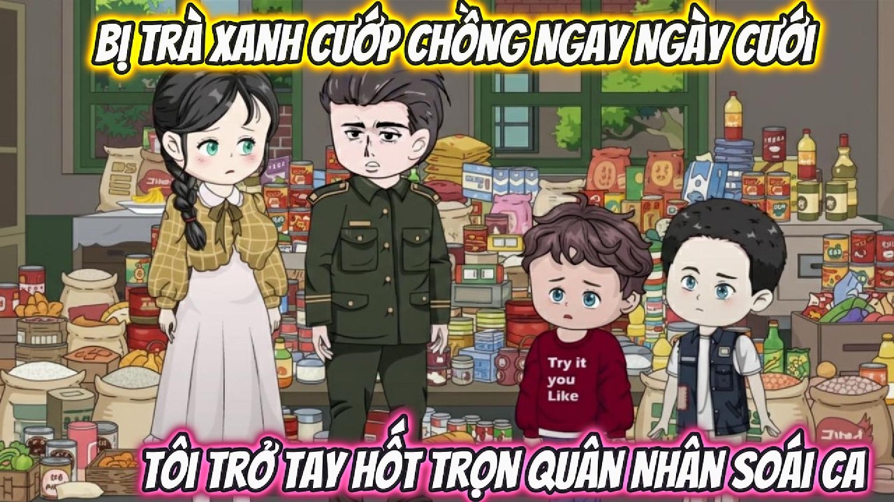 Bị Trà Xanh Cướp Chồng Ngay Ngày Cưới, Tôi Trở Tay Hốt Trọn Quân Nhân Soái Ca | Coin Vietsub