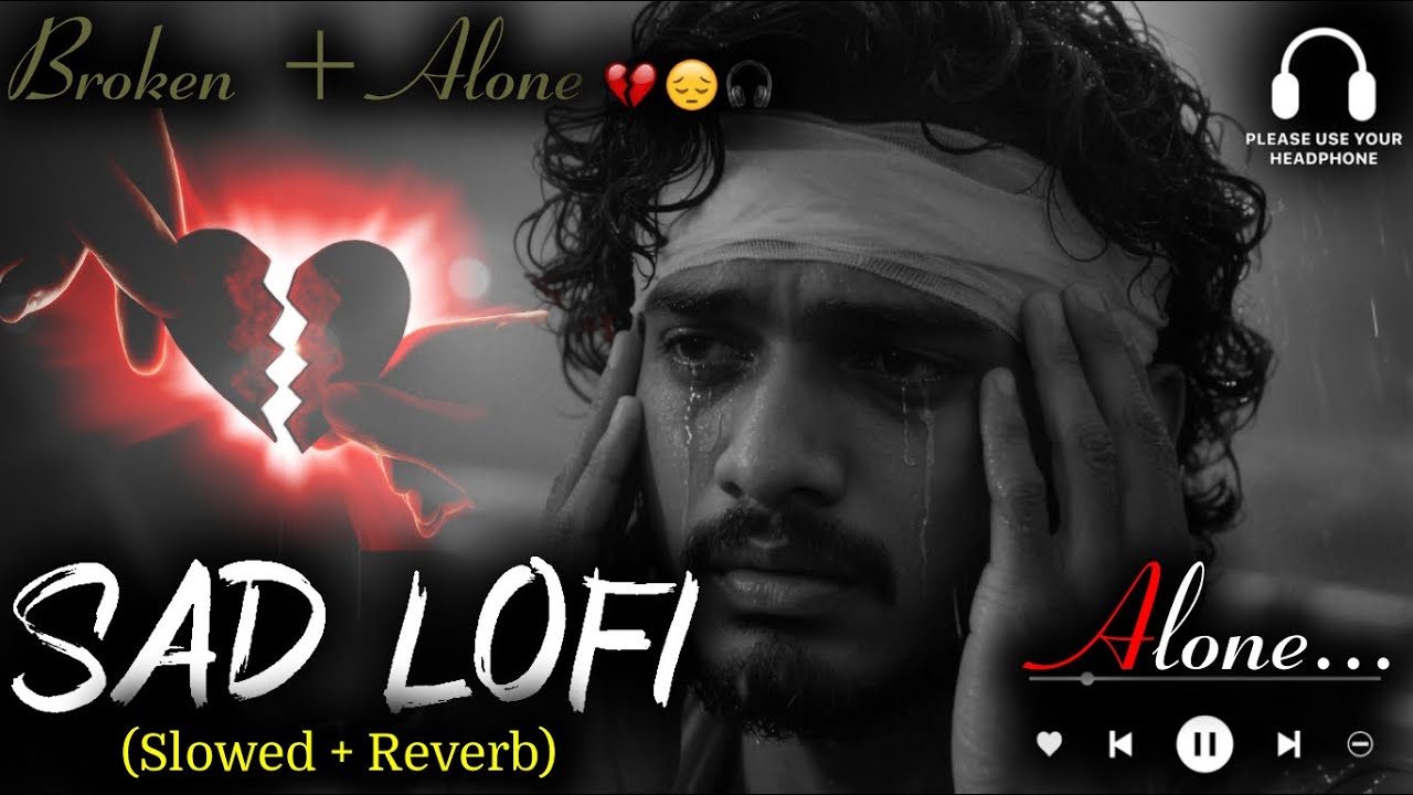Sad Song Hindi Lofi 2026 Ultimate Mind Relaxing Lofi Beats | Study, Sleep & Chill 💫 part 145