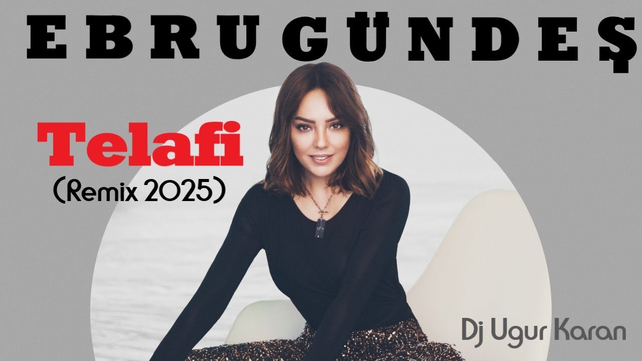 Telafi (Remix 2025) Ebru G&uuml;ndeş