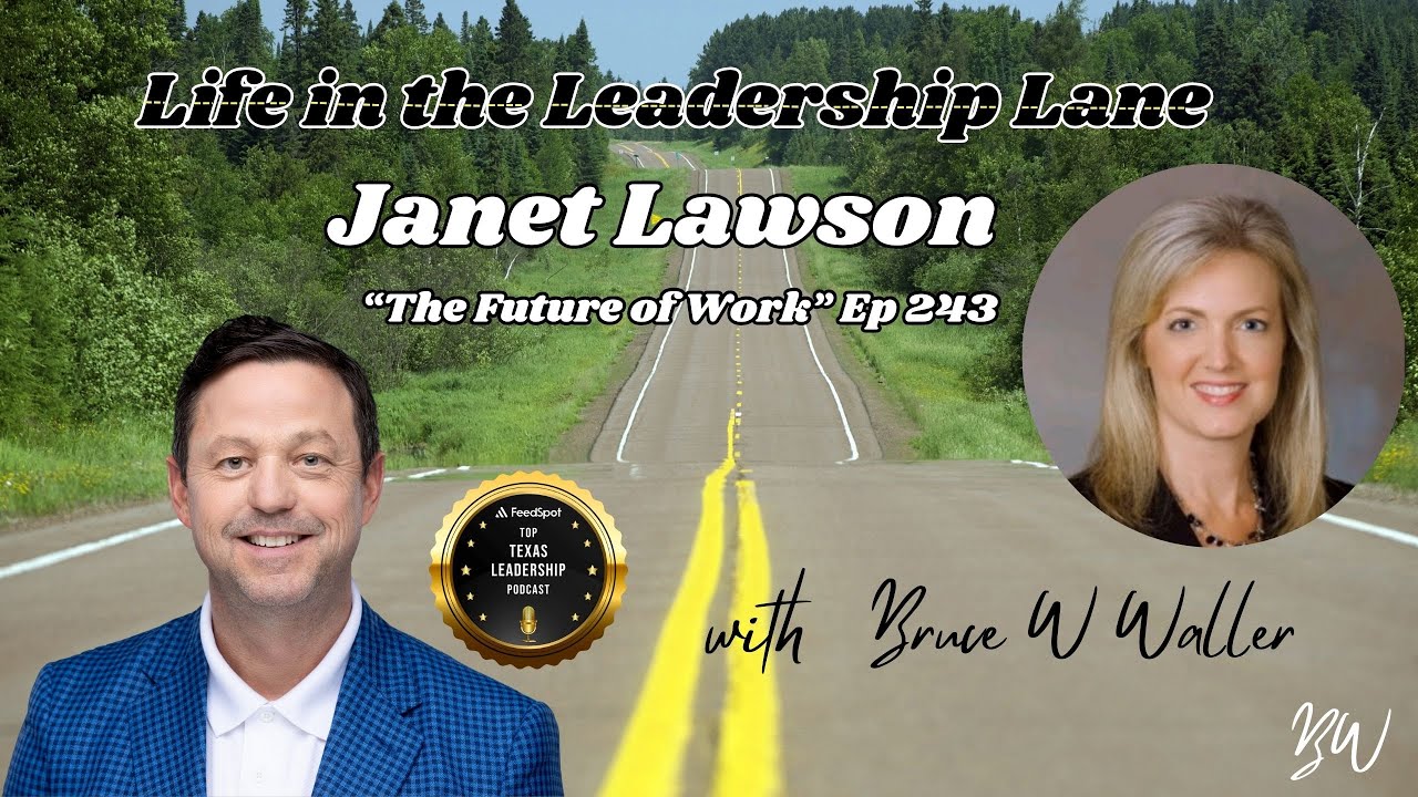 243. Janet Lawson, The Future of Work on Life in the Leadership Lane
