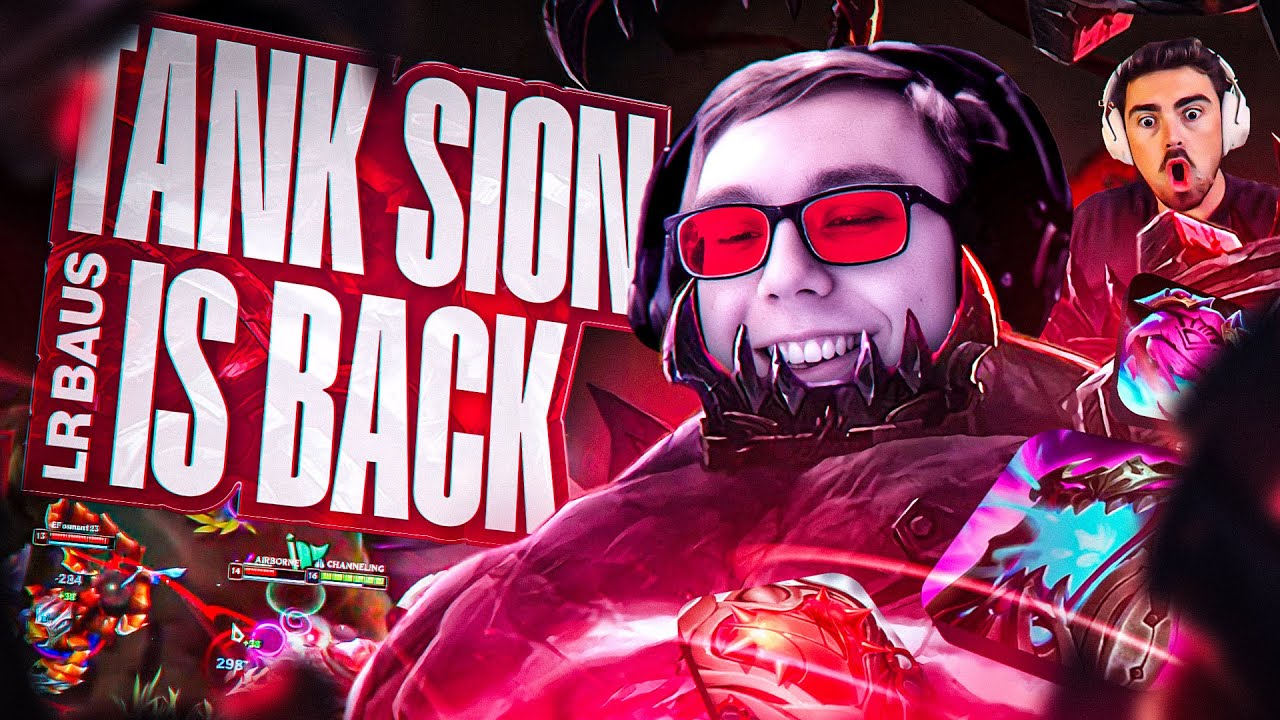 BAUS' TANK SION IS BACK... *SION BUFFS + CLIIING*