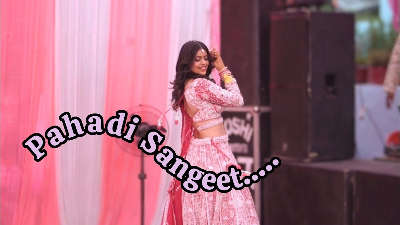 Pahadi Mahila Sangeet ( Bride & family) dance videos 📸