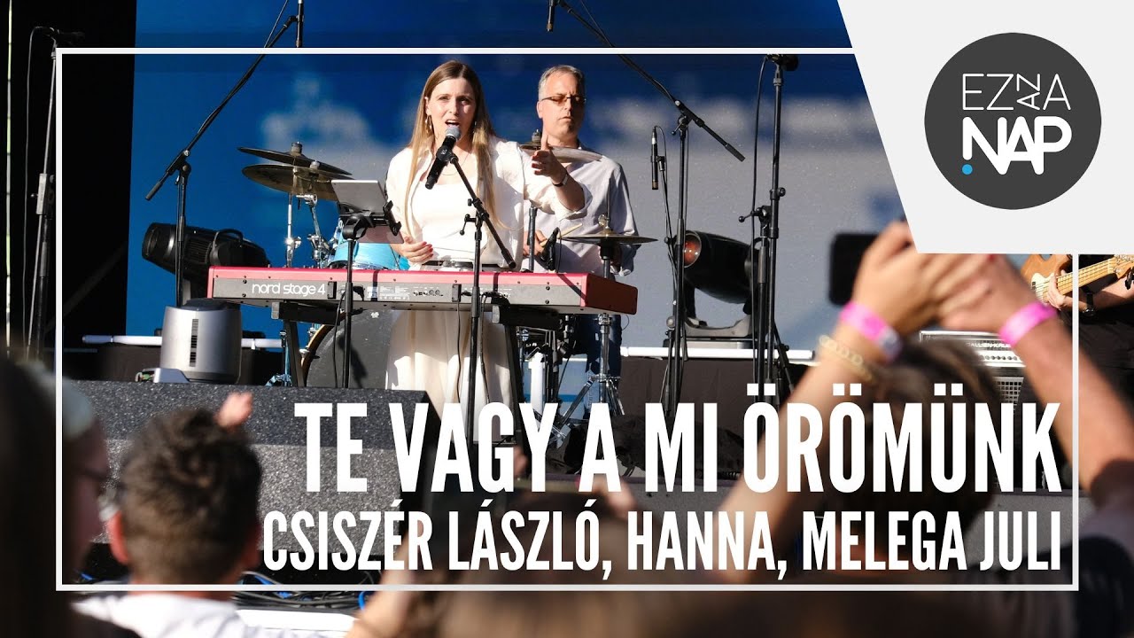 Csiszér László, Hanna, Melega Juli - Te vagy a mi örömünk // Ez az a nap! Stadion 2025 Szombathely