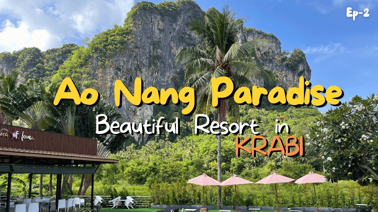 Best Resort in KRABI | Ao Nang Paradise | Ao Nang Streets | Thailand Trip | Ep-2