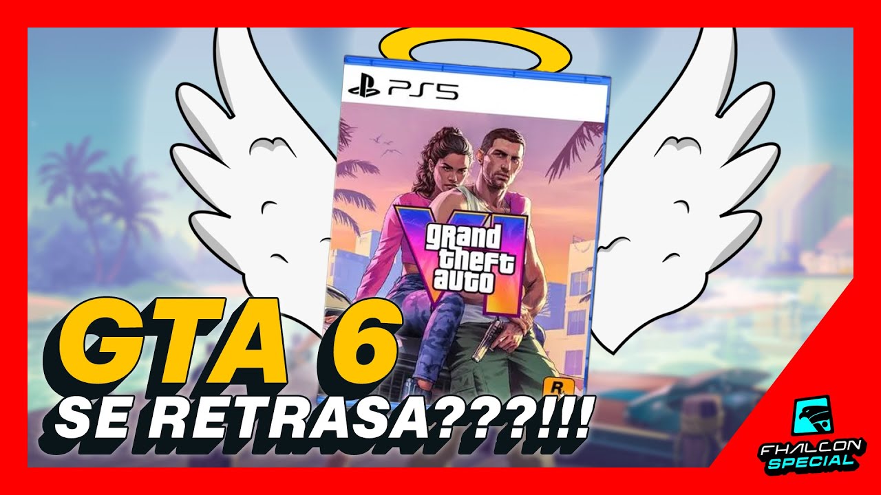 🔴 GTA 6 SE RETRASA NUEVAMENTE ??? - FHALCON SPECIAL 05