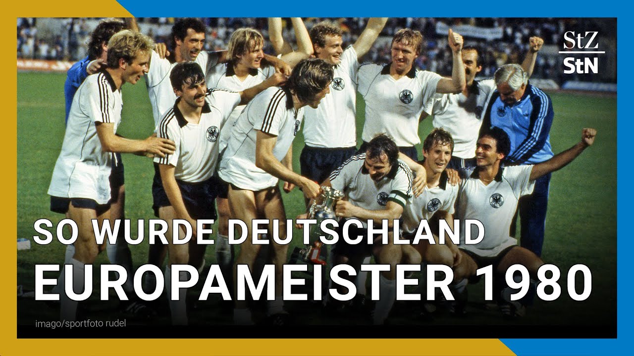 EM 1980: Deutschland gewinnt zweiten Titel bei einer Europameisterschaft