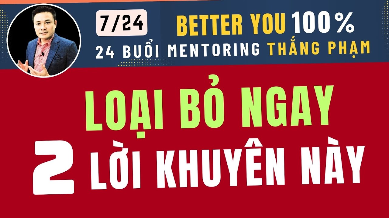 2 LOẠI LỜI KHUYÊN KHIẾN 99.99% NGƯỜI THẤT BẠI MÃI MÃI | HÃY LOẠI BỎ NGAY HÔM NAY