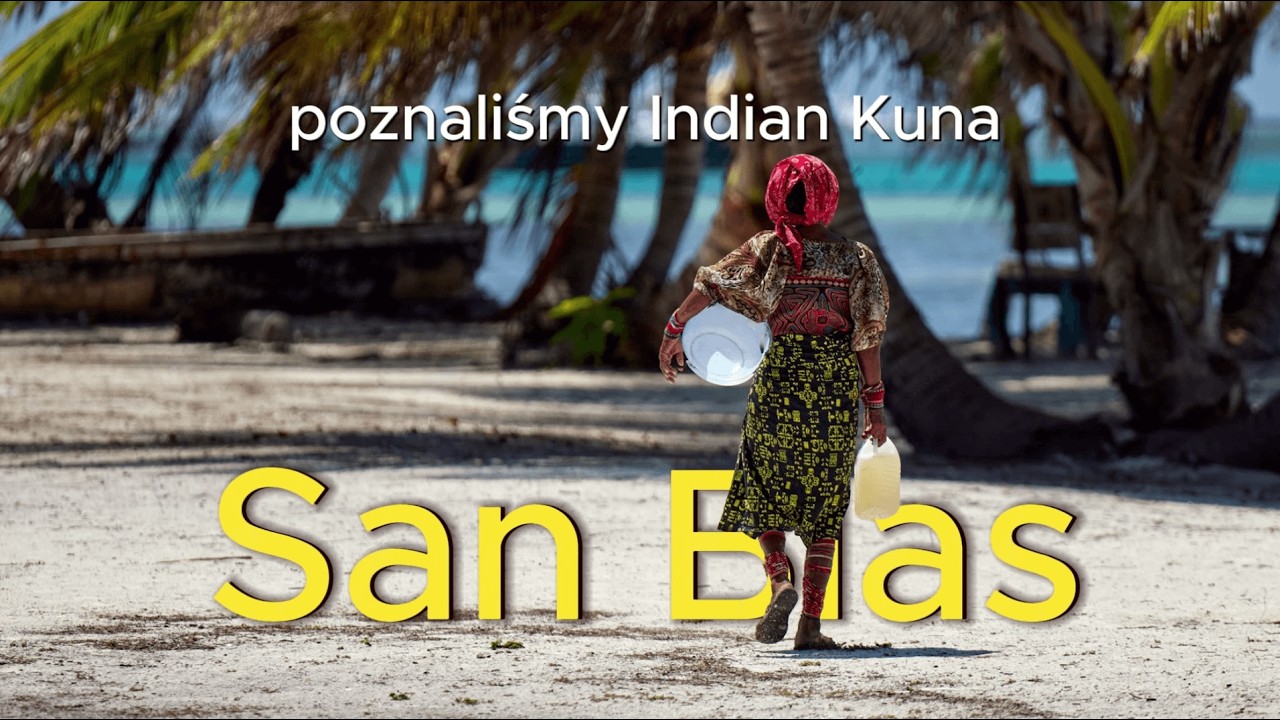 Jak trafiliśmy do Indian Kuna na San Blas? Poznaj sekret odkrywania archipelagu jak lokals.