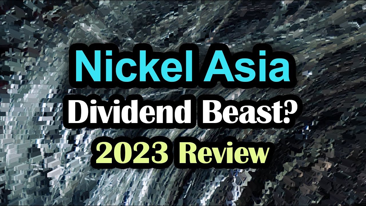 Nickel Asia NIKL 2023 Stock Review- Dividend  Stock for 2023?