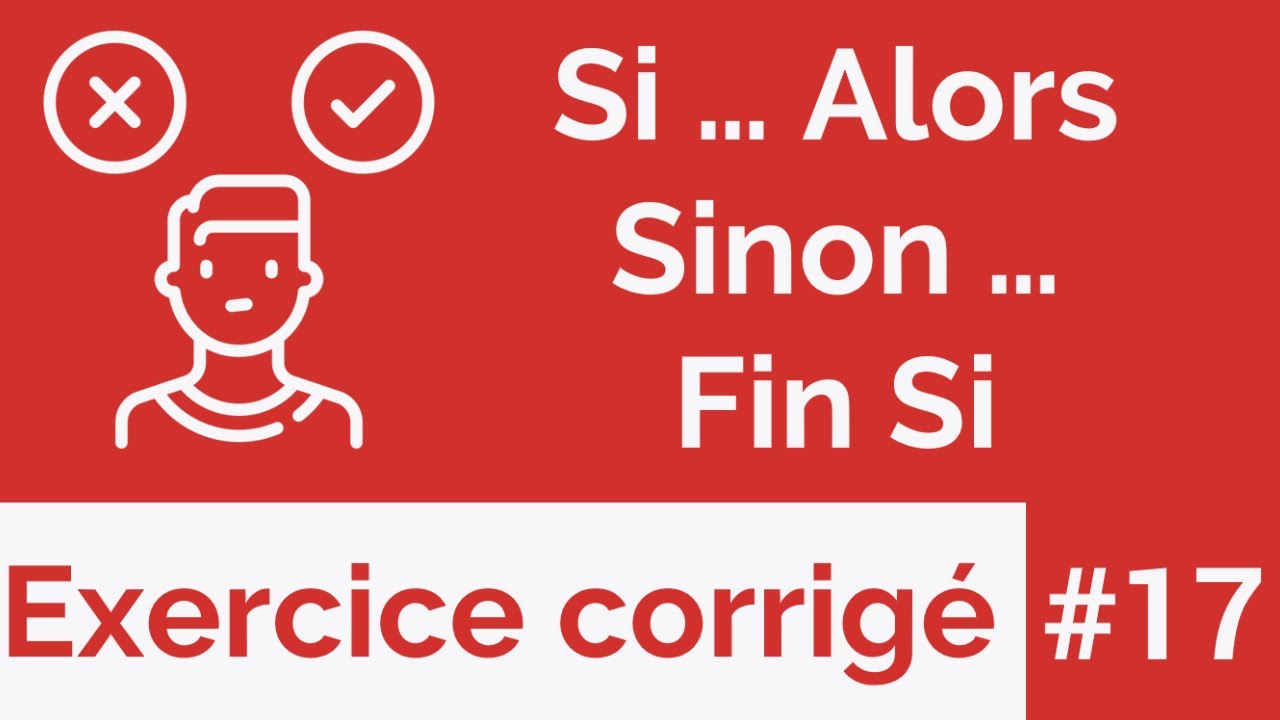 Exercice corrigé #17 : Algorithme : Structures conditionnelle Si ... Alors ... Fin Si (Darija)