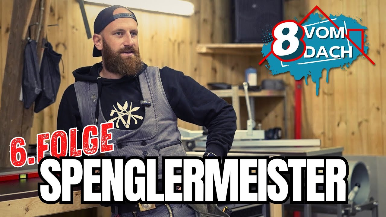 8vomDach  I Was macht ein Spenglermeister im Norden I 6.Folge