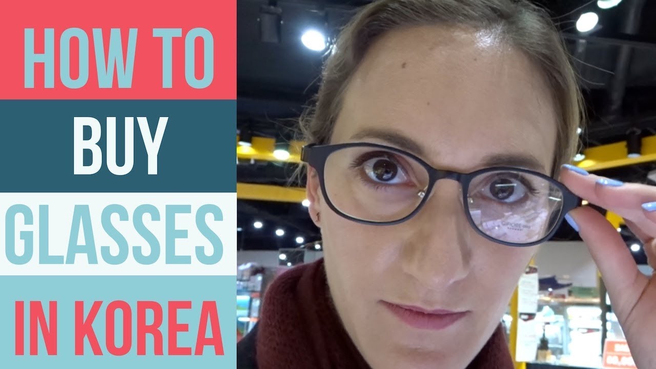 How to Buy Glasses in Korea