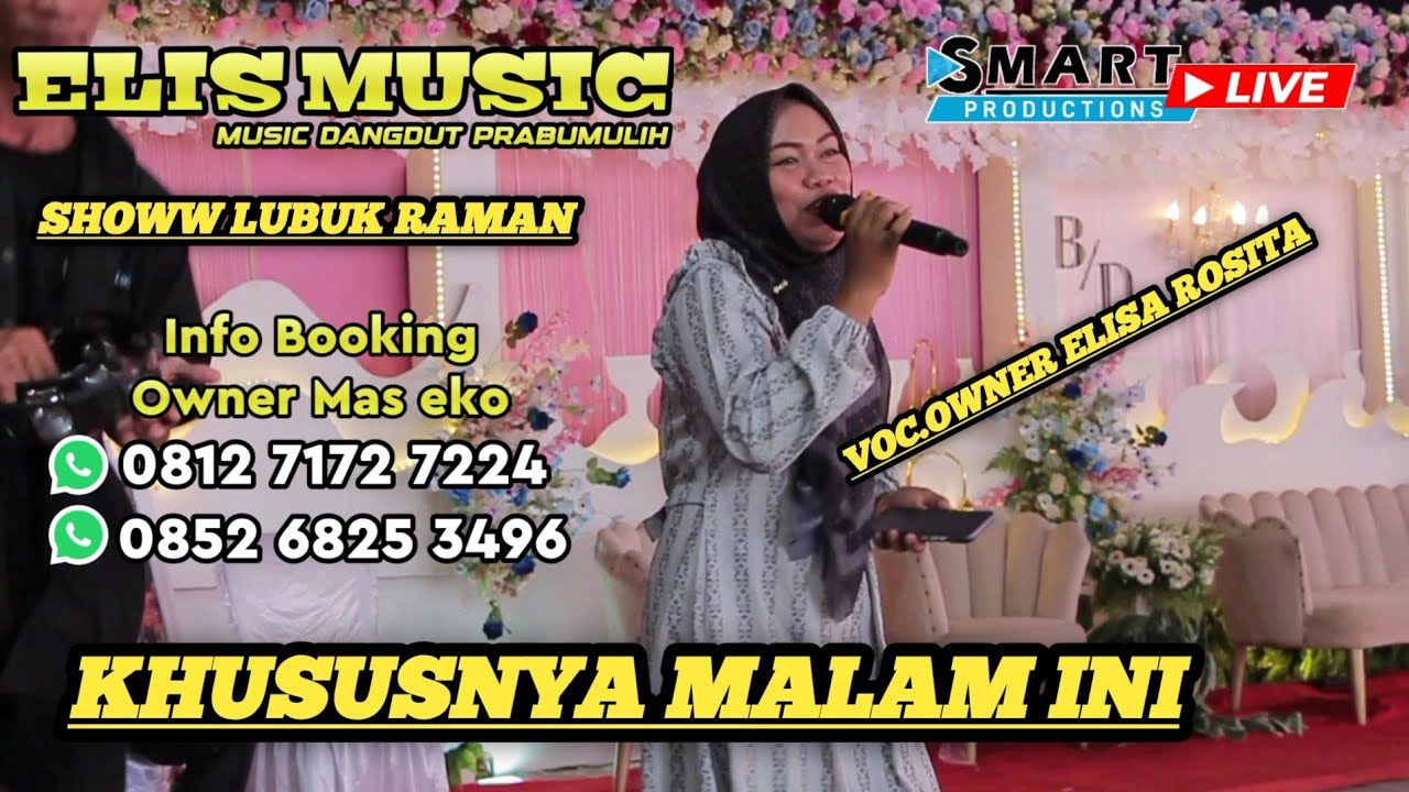 ELIS MUSIC PRABUMULIH !!KHUSUS MALAM INI !!SHOWW LUBUK RAMAN !!SMART PRODUCTION