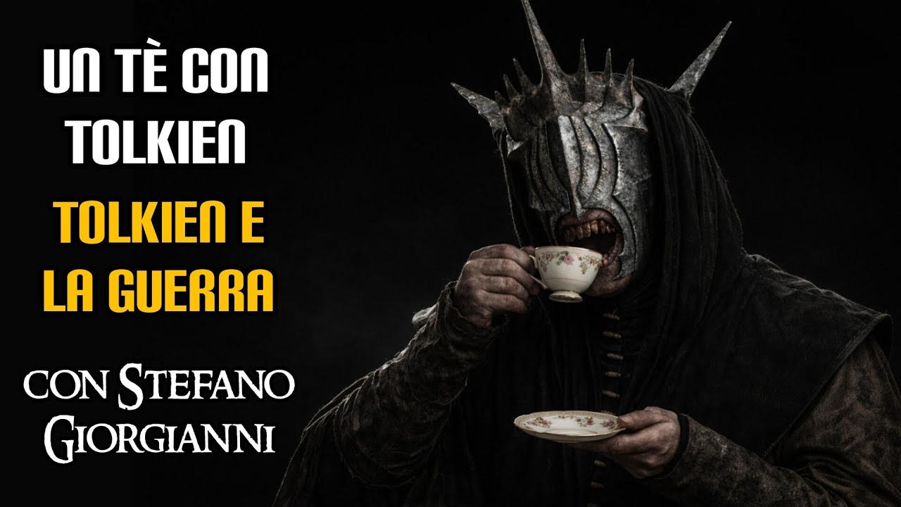 Un tè con Tolkien: Tolkien e la guerra (con Stefano Giorgianni)