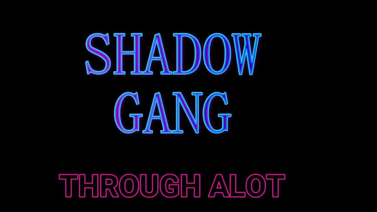 Shadow Gang - Through alot (Official music video)