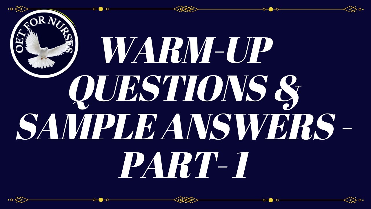 LATEST OET WARM-UP QUESTIONS AND SAMPLE ANSWERS