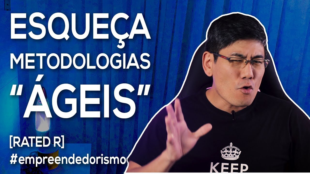 Esqueça Metodologias 