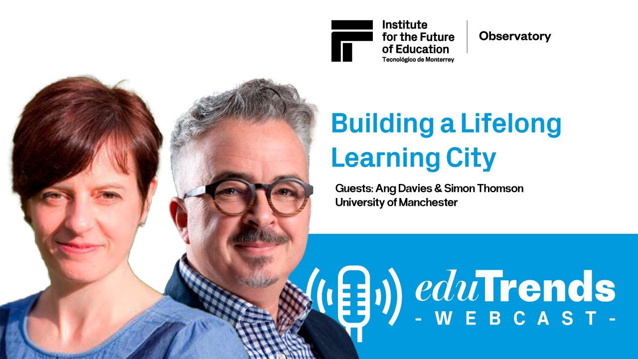 Building a Lifelong Learning City with Ang Davies and Simon Thomson