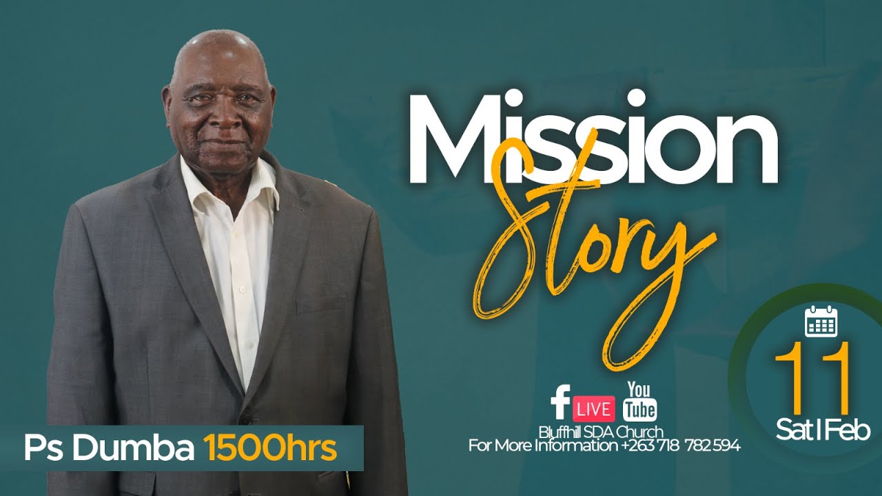 Bluffhill SDA Church || Missionary Story || Ps Mandina Guest Ps Dumba Pt 3|| 11 March  2023