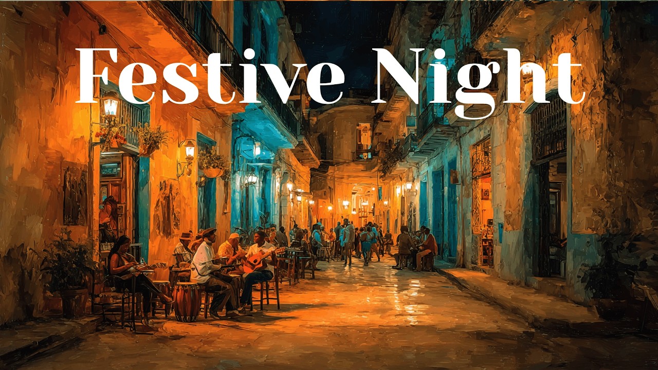 Festive Night in Cuba 🌙 Havana Street Music | Latin Night Party Vibes (1H)