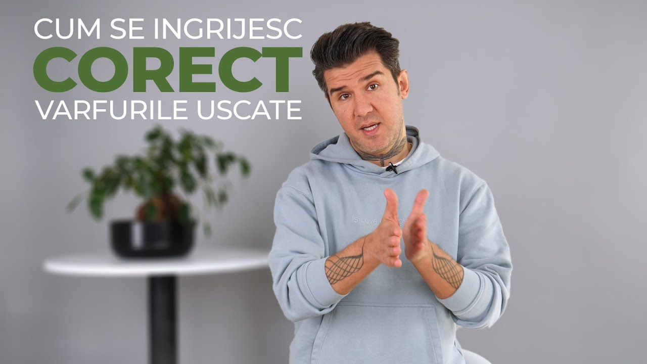 Cum ingrijesti corect varfurile uscate
