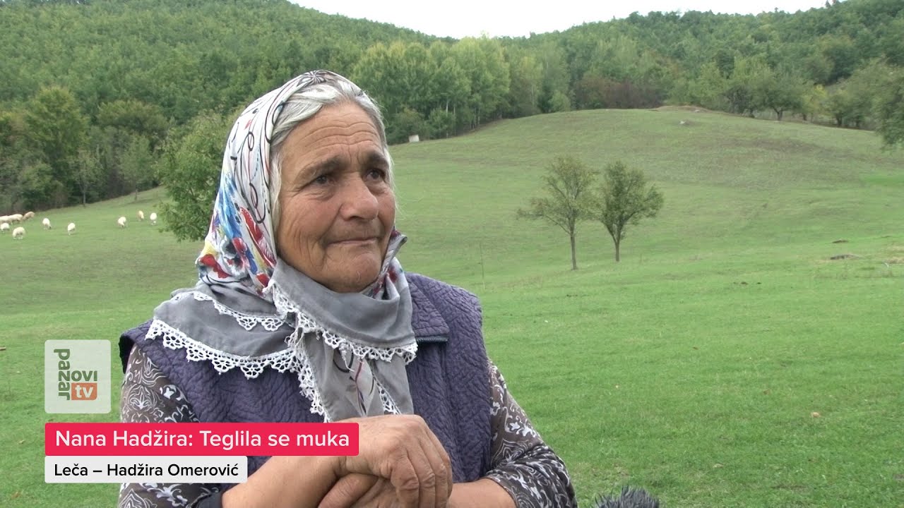 Nana Hadžira: Teglila se muka