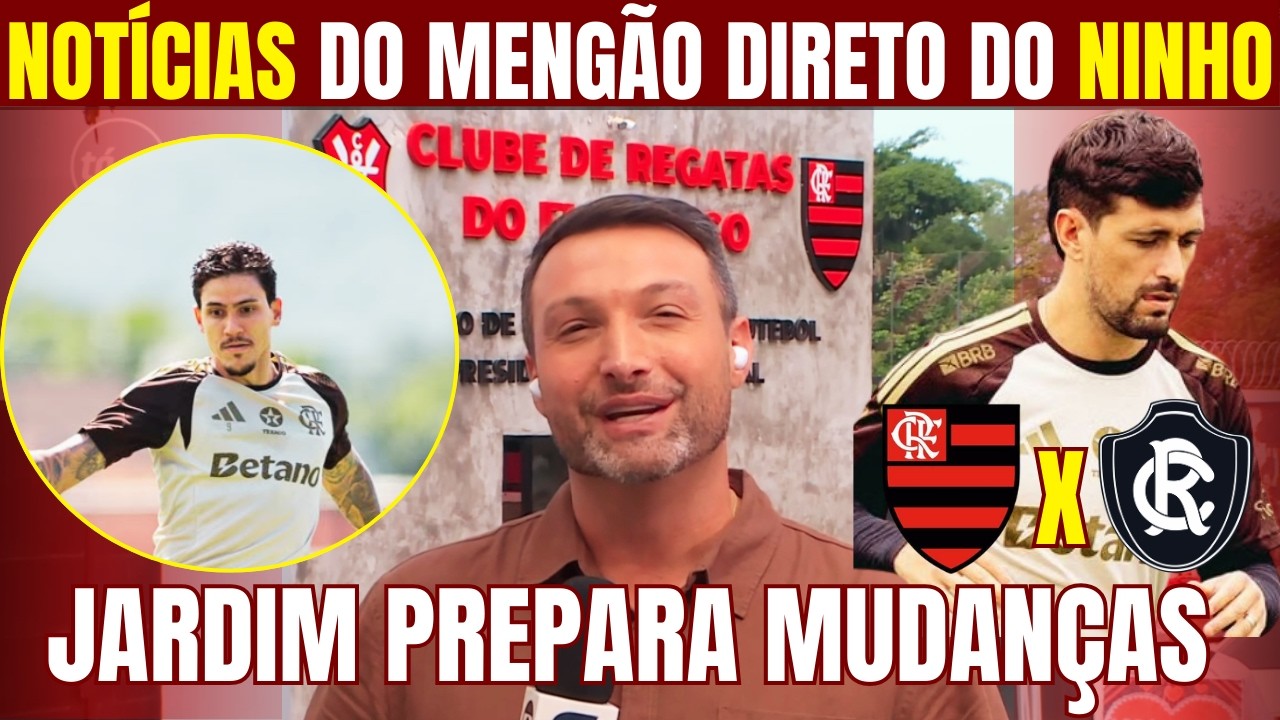 ÚLTIMAS NOTÍCIAS DO FLAMENGO QUE FINALIZOU A PREPARAÇÃO PARA ENCARAR O REMO! JARDIM PREPARA MUDANÇAS