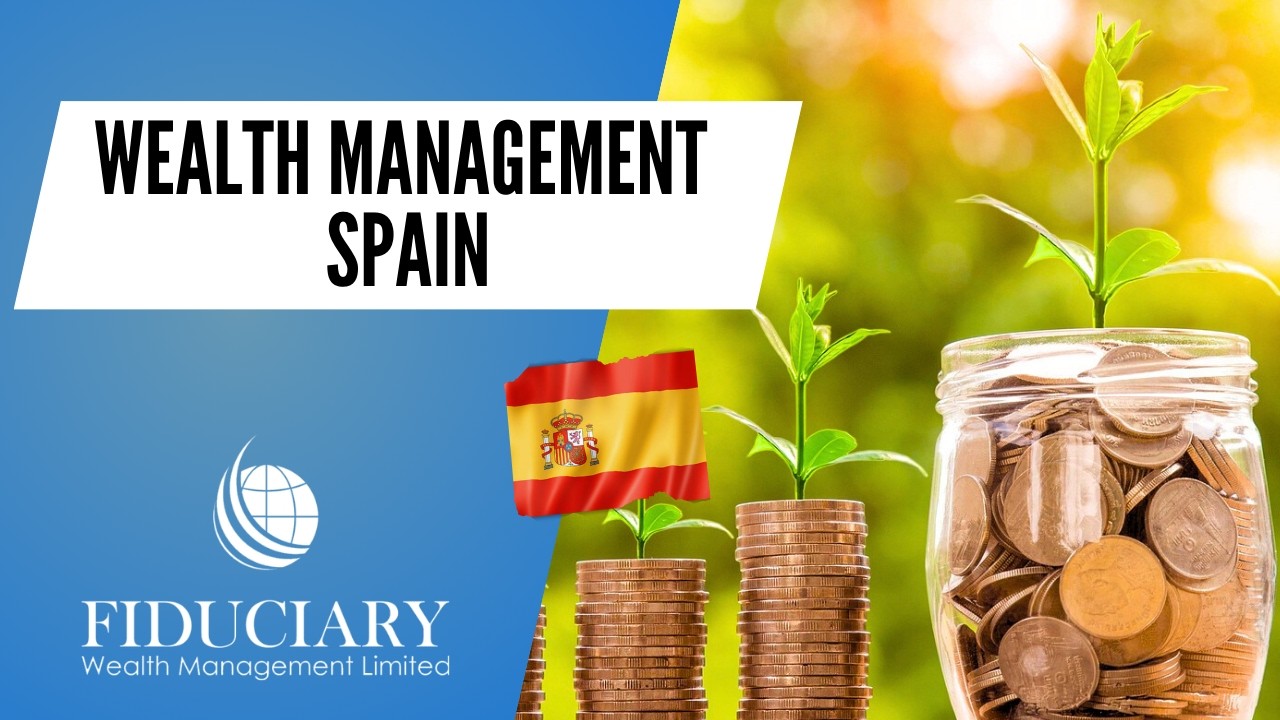 Wealth Management in Spain | Investments & Financial Planning for Expats | Fiduciary Wealth